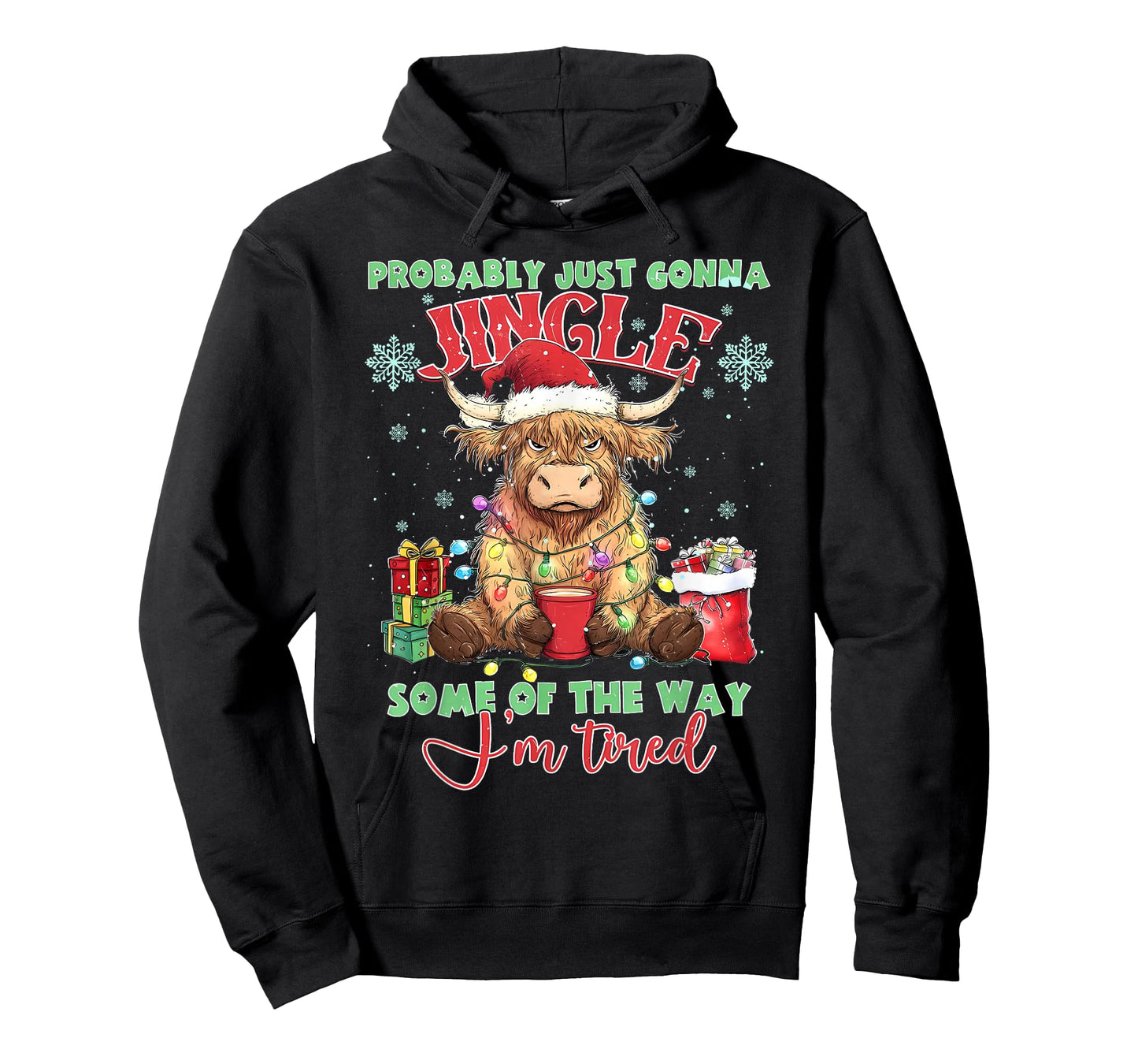 Probably Gonna Jingle Some of The Way I'm Tired Highland Cow T-Shirt