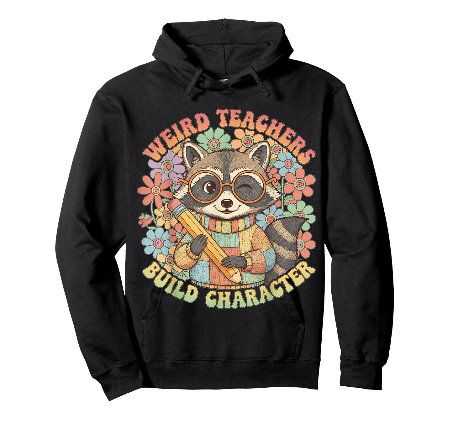 Weird Teacher Build Character Raccoon Flowers T-Shirt