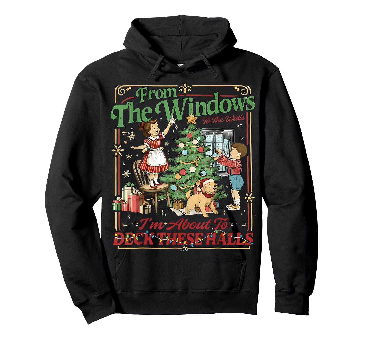from The Windows to Walls I'm About Deck These Halls Xmas T-Shirt