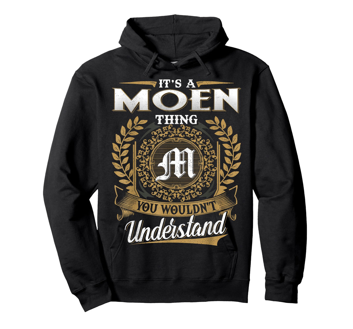 It's A Moen Thing You Wouldn't Understand Name Classic T-Shirt