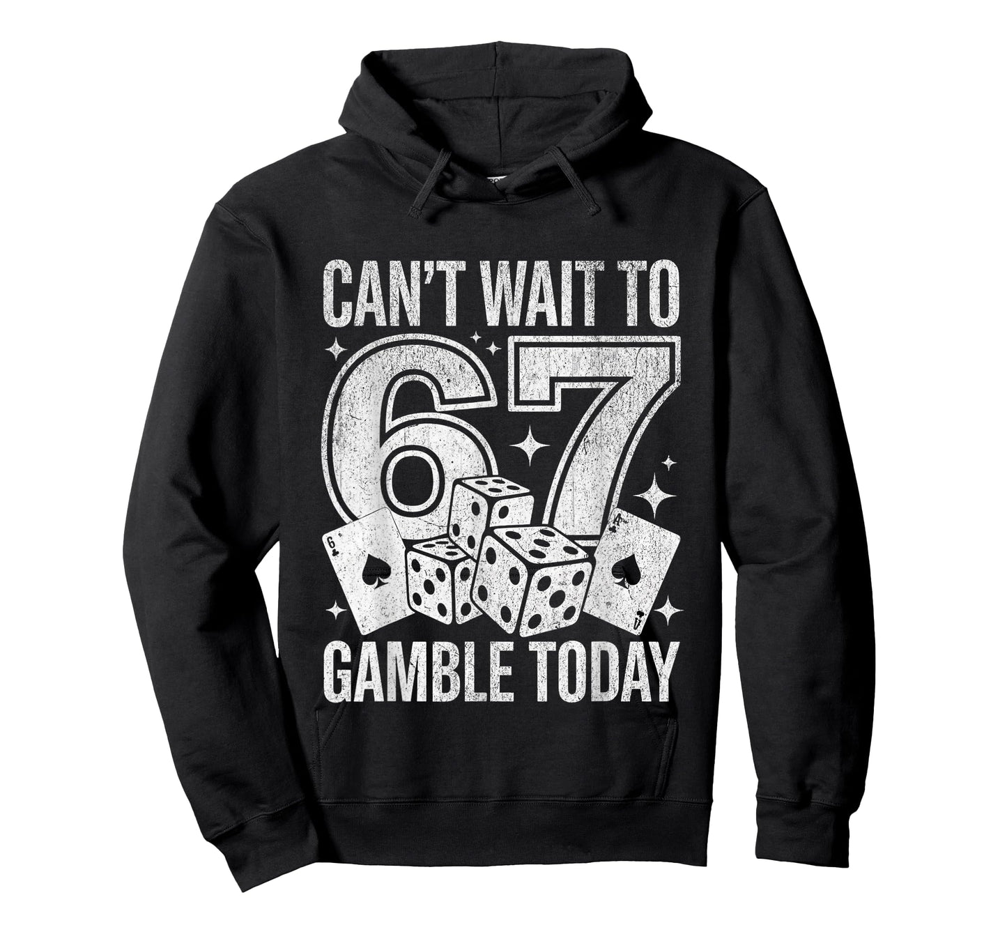 I Can't Wait to Gamble Today Funny 67 Meme Graphic Gambling T-Shirt