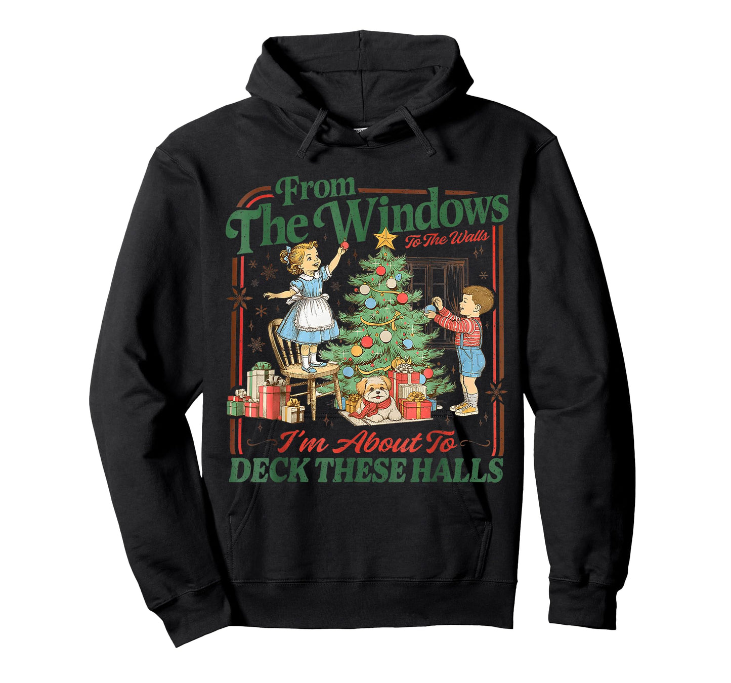from The Windows to Walls I'm About Deck These Halls Xmas T-Shirt