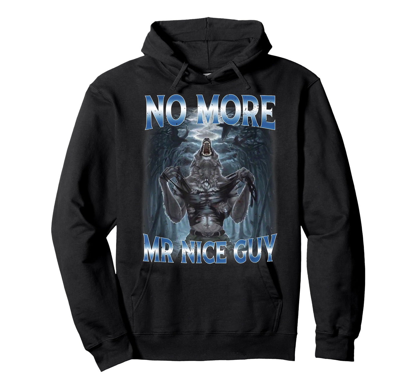 No More Mr Nice Guy Cringe Alpha Wolf Edgy Meme T-Shirt