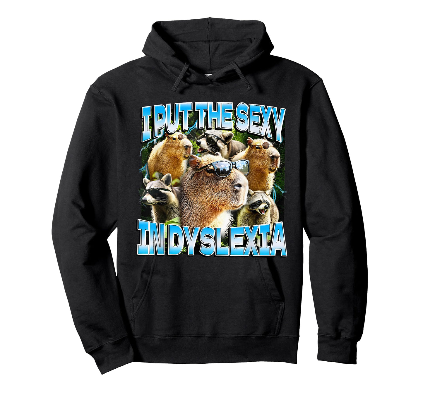 Capybaras and Raccoons I Put The Sexy in Dyslexia T-Shirt