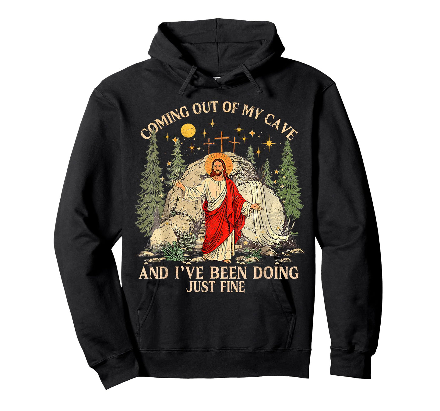 Jesus Coming Out of My Cave and I've Been Doing Just Fine T-Shirt