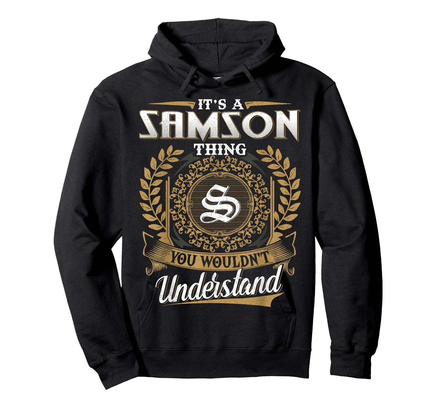 It's A Samson Thing You Wouldn't Understand Name Classic T-Shirt