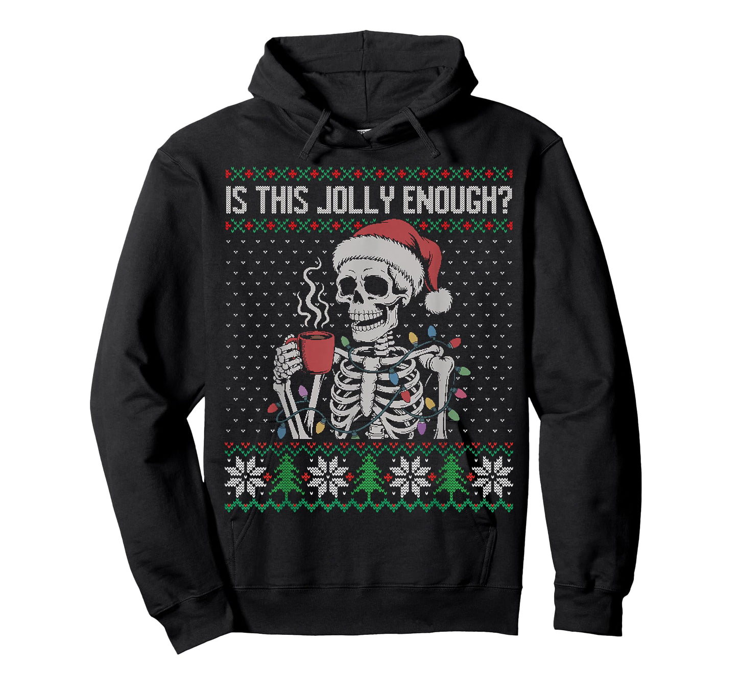 is This Jolly Enough Skeleton Ugly Christmas Sweater T-Shirt