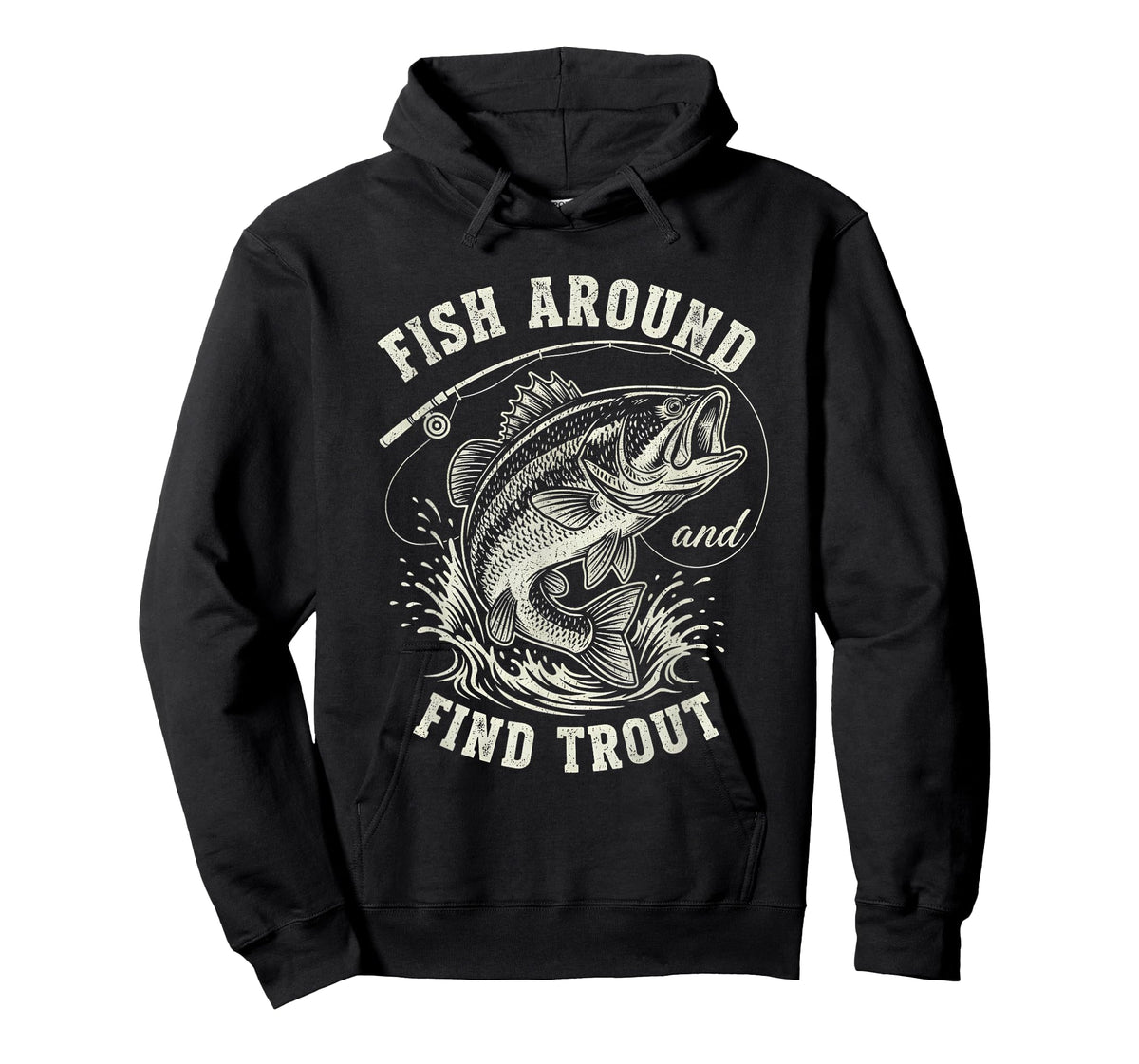 Fish Around & Find Trout Funny Fishing T-Shirt