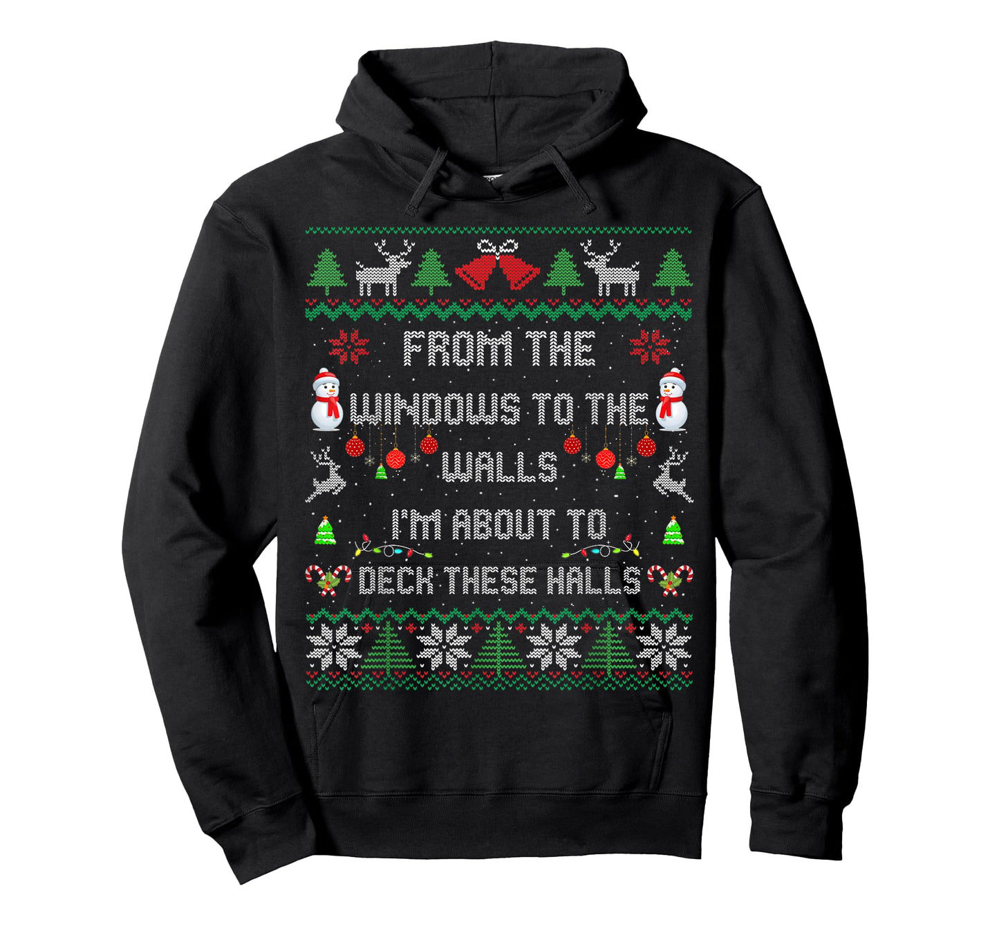 from The Windows to The Walls Deck These Halls Fun Ugly Xmas T-Shirt