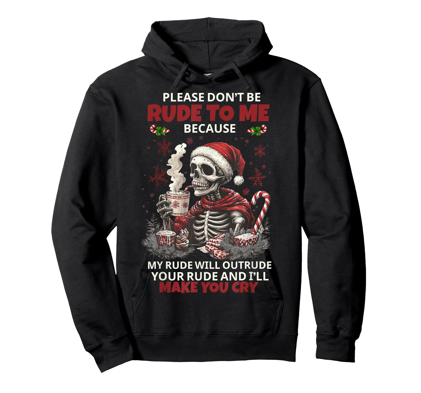 Skeleton Please Don't Be Rude to Me Because My Rude Will T-Shirt