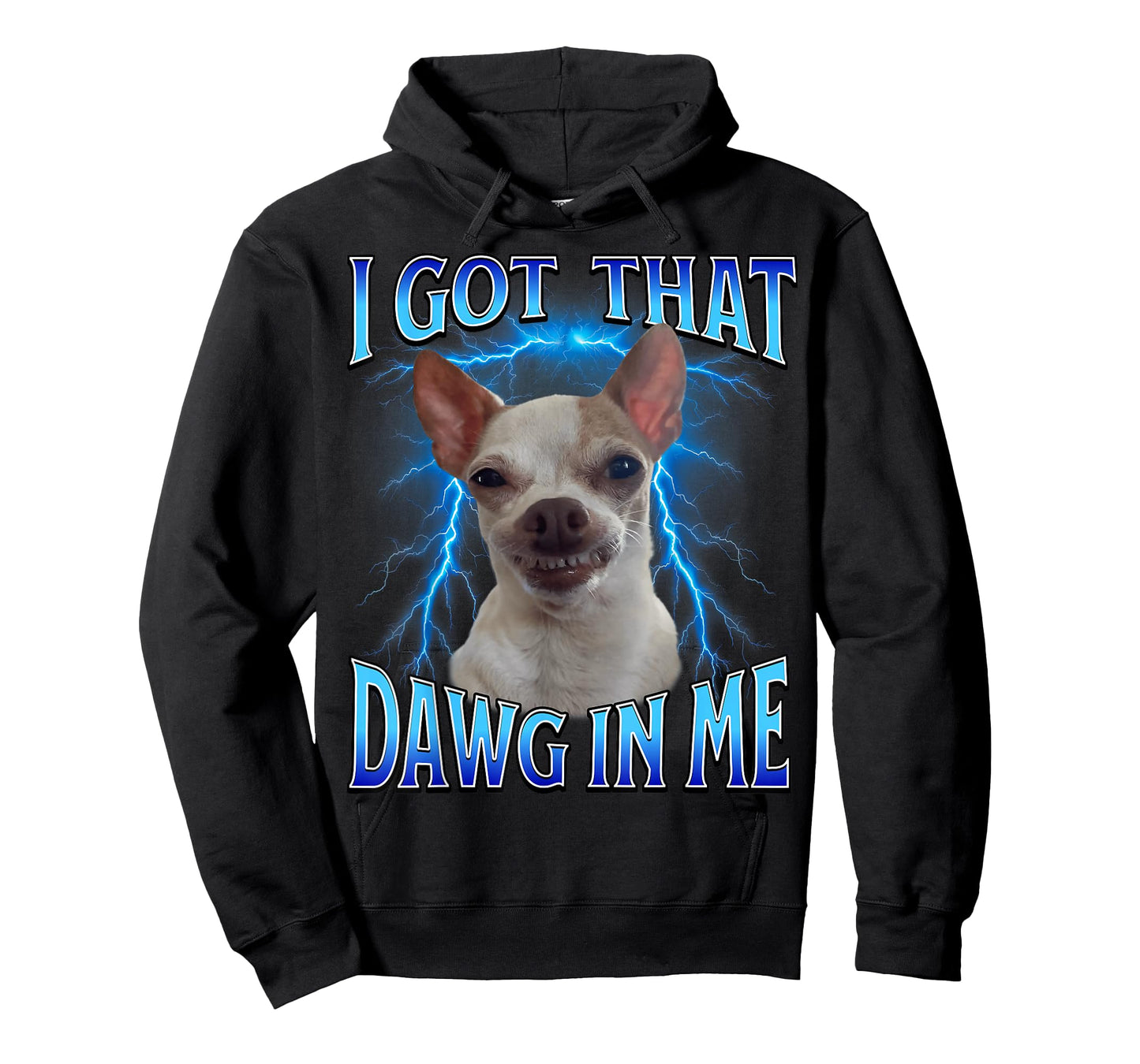 I Got That Dawg in Me Meme Funny Saying I Got That Dog in Me T-Shirt