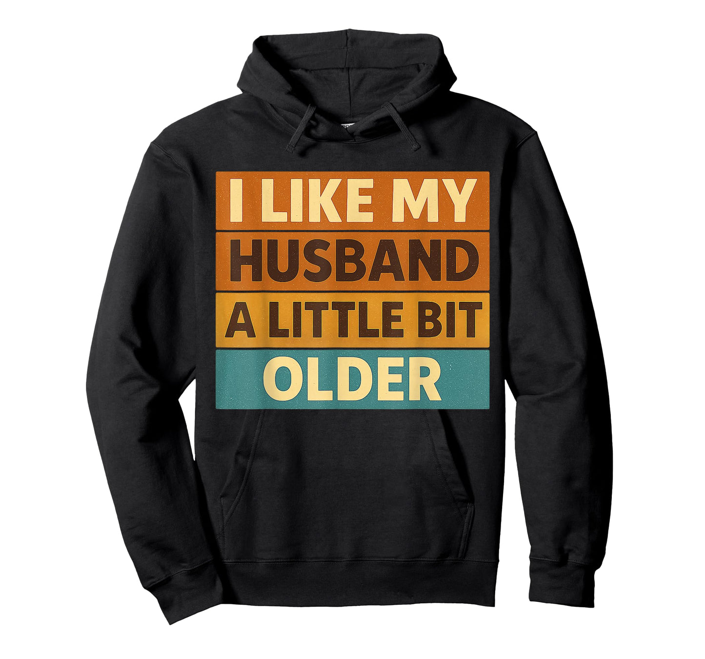 I Like My Husband A Little Bit Older Funny Saying Women T-Shirt