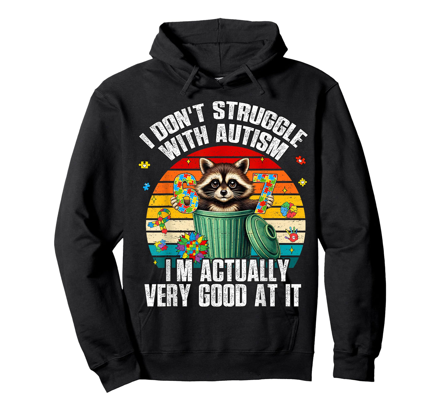 Funny I Don't Struggle with Autism 67 Six Seven 6 7 Raccoon T-Shirt