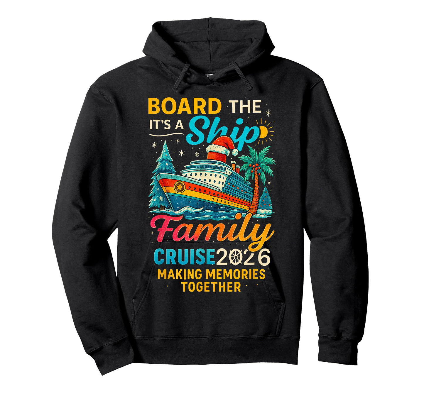 Board The Ship It's A Family Cruise 2026 Trip Matching T-Shirt