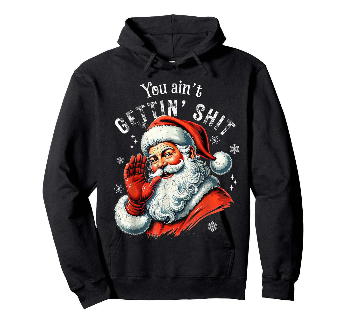 Retro You Ain't Getting Shit Funny Santa Christmas Clothing T-Shirt