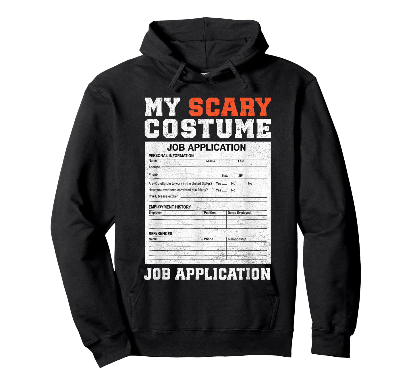 Funny My Scary Costume Job Application Employment Costumes T-Shirt