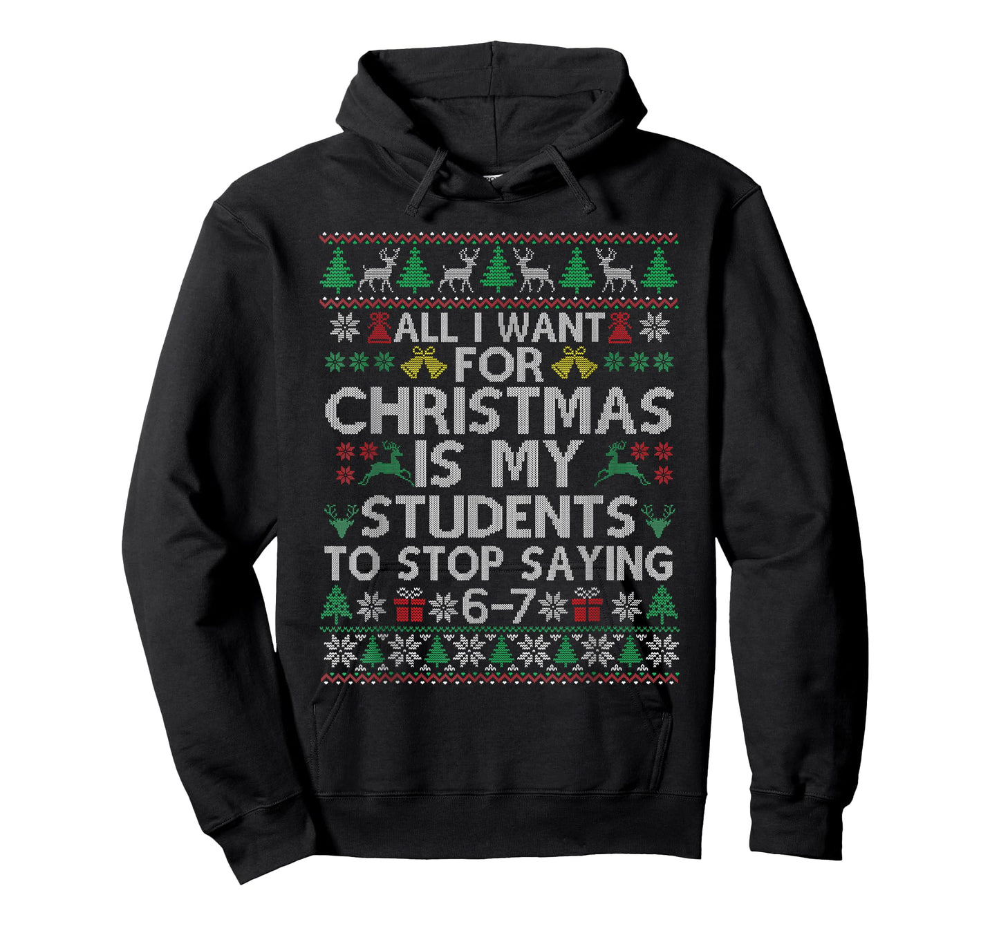 Students Saying 6-7 67 Six Seven Funny Teacher Christmas T-Shirt