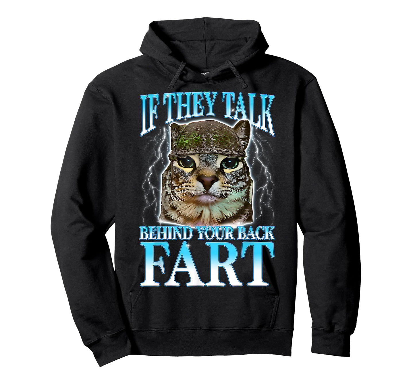 If They Talk Behind Your Back Fart Silly Cat Meme Men Women T-Shirt