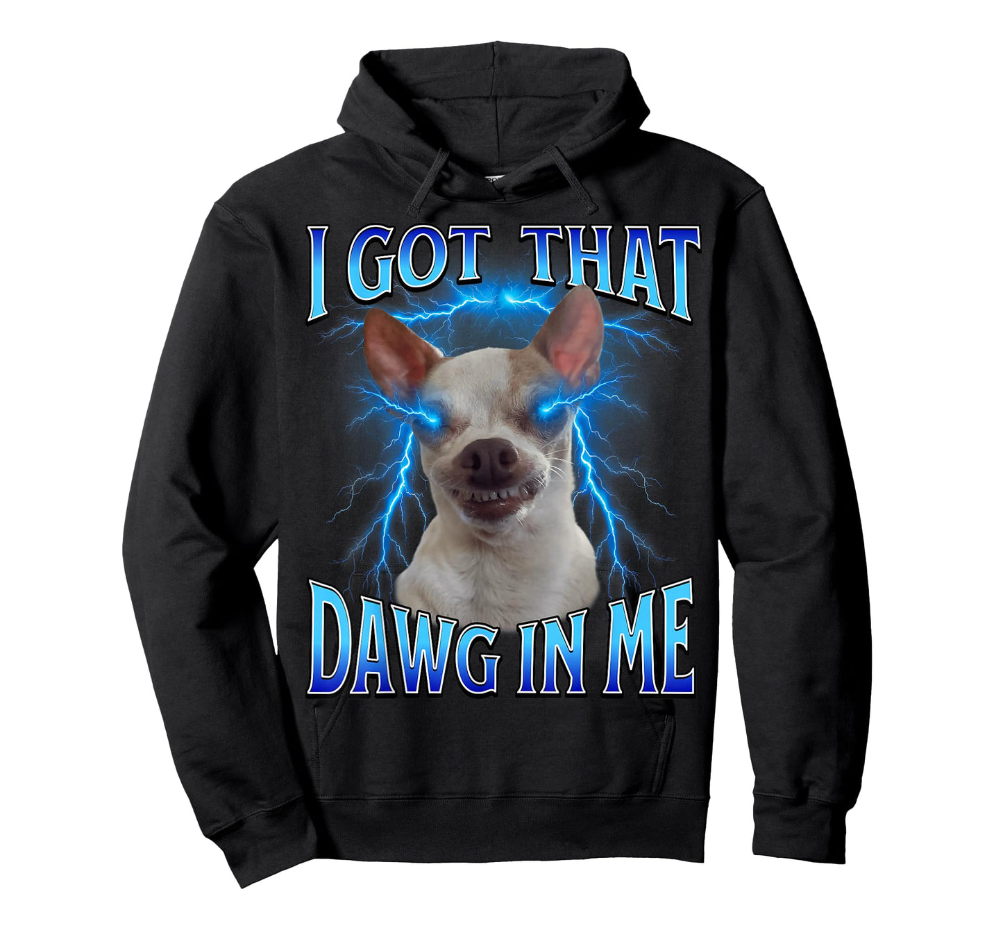 I Got That Dawg in Me Meme Funny Saying I Got That Dog in Me T-Shirt