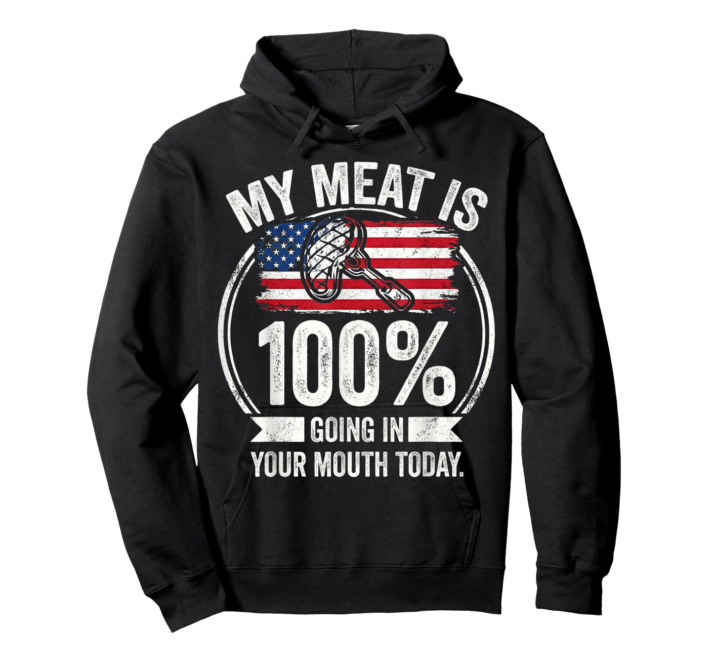 My Meat is 100% Going in Your Mouth Today Funny BBQ Grilling T-Shirt
