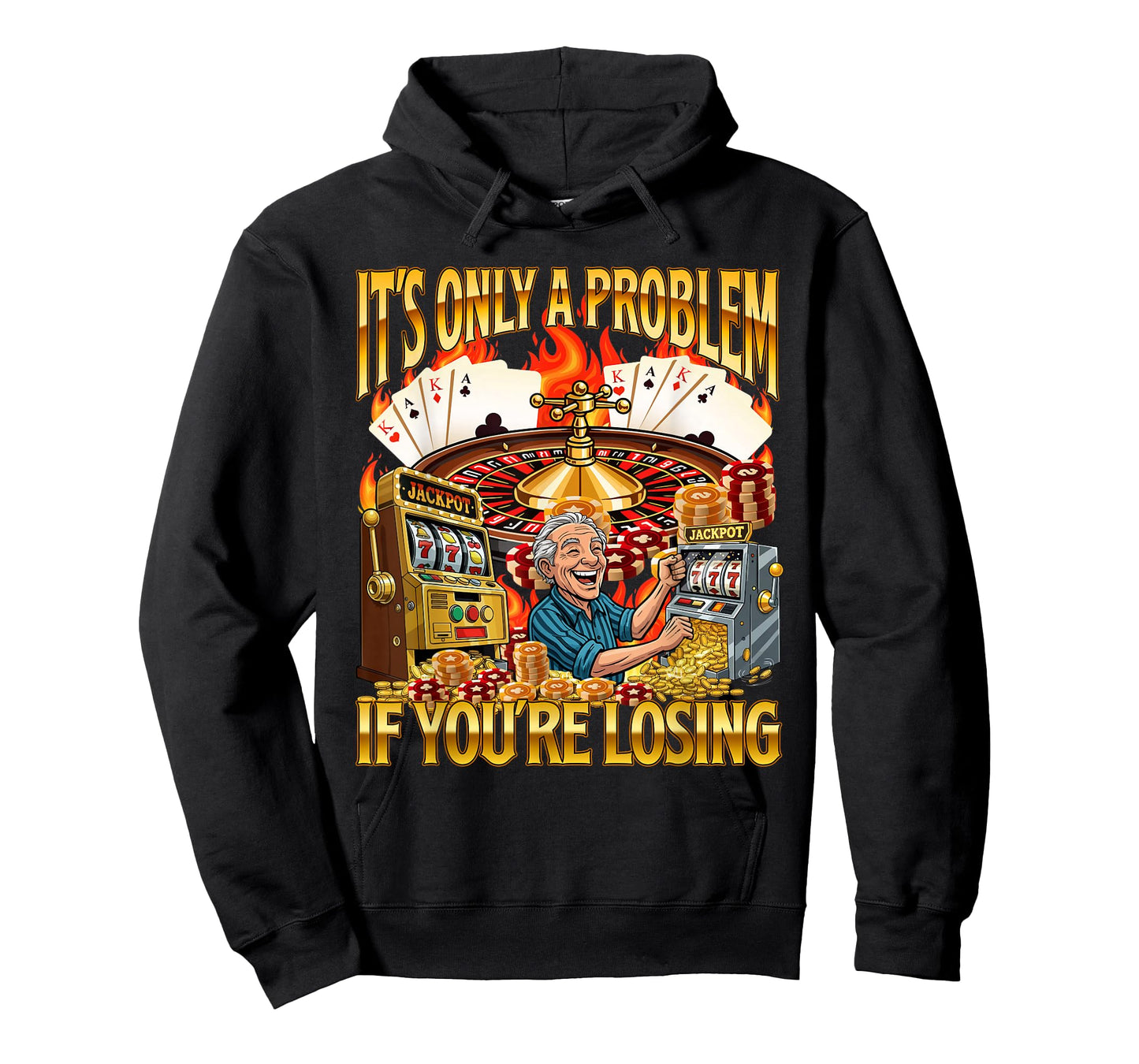 It's Only A Problem If You're Losing - Casino Gambler Meme T-Shirt