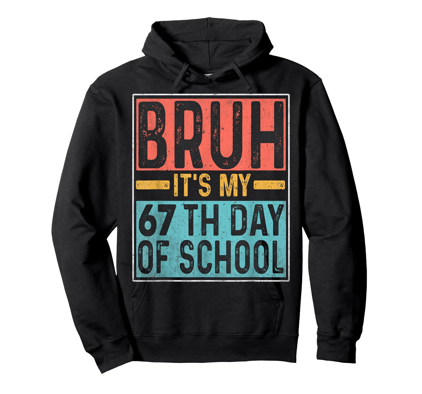 Bruh It's My 67th Day of School Teachers Students Six Seve T-Shirt