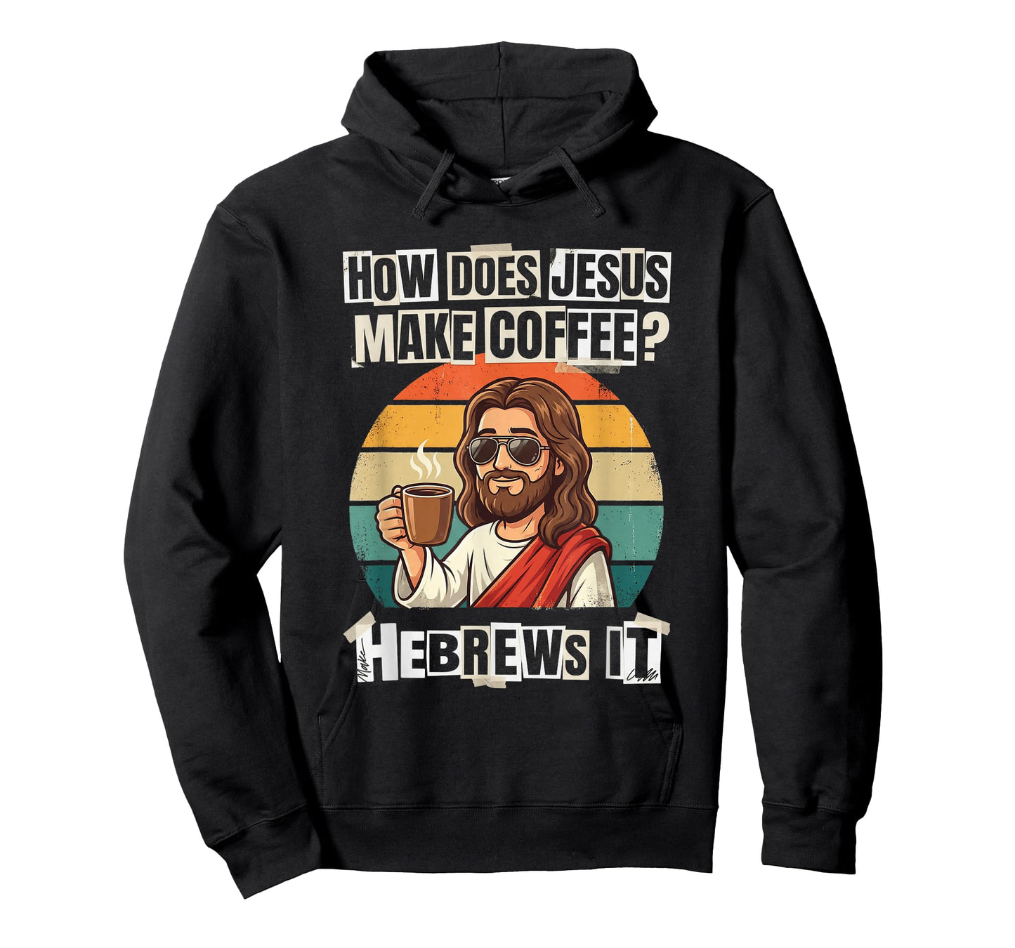 Hebrews It Jesus Coffee Pun Funny Christian Humor Dad Joke T-Shirt