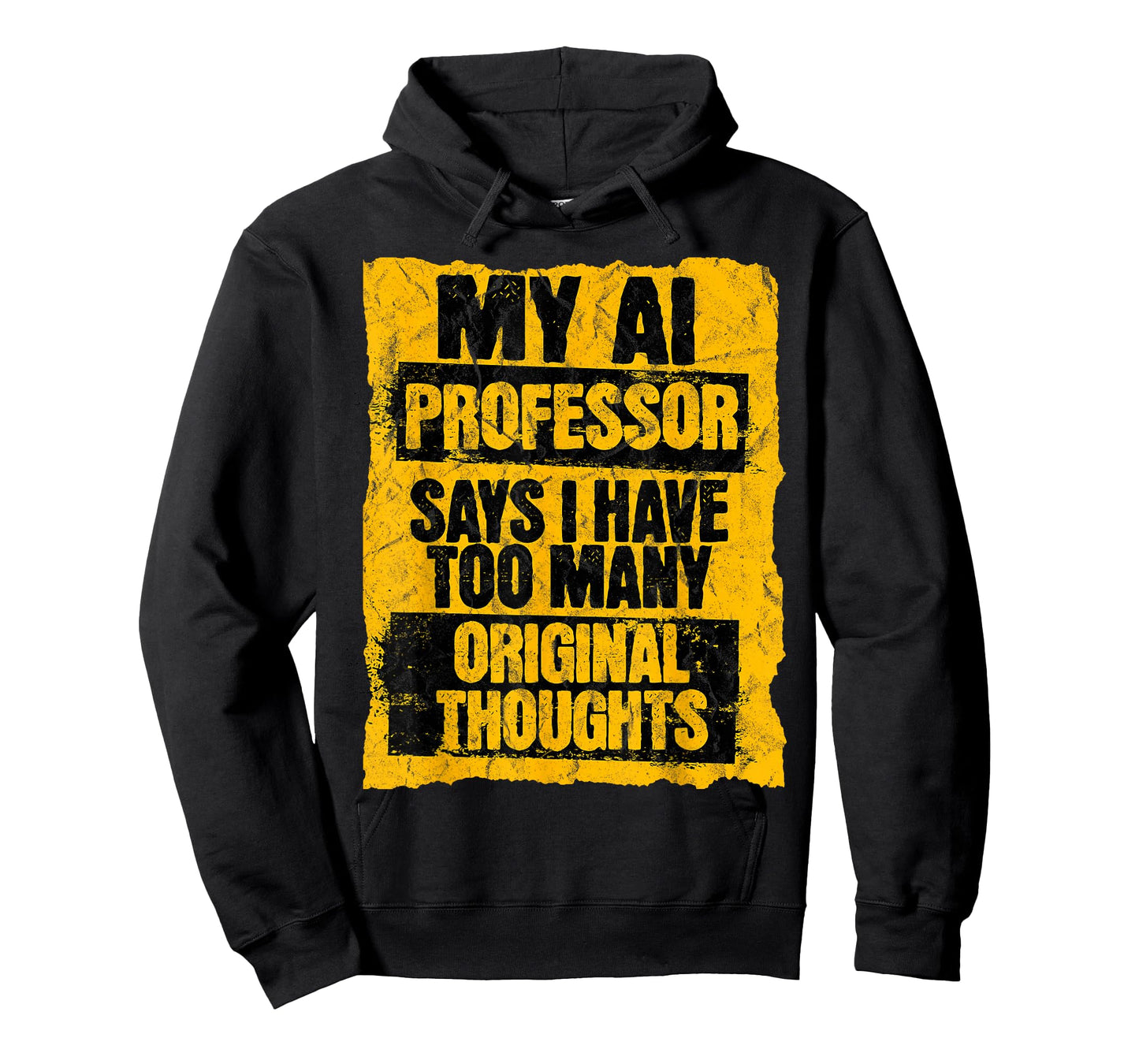 Funny AI Professor Too Many Original Thoughts Student Ironic T-Shirt