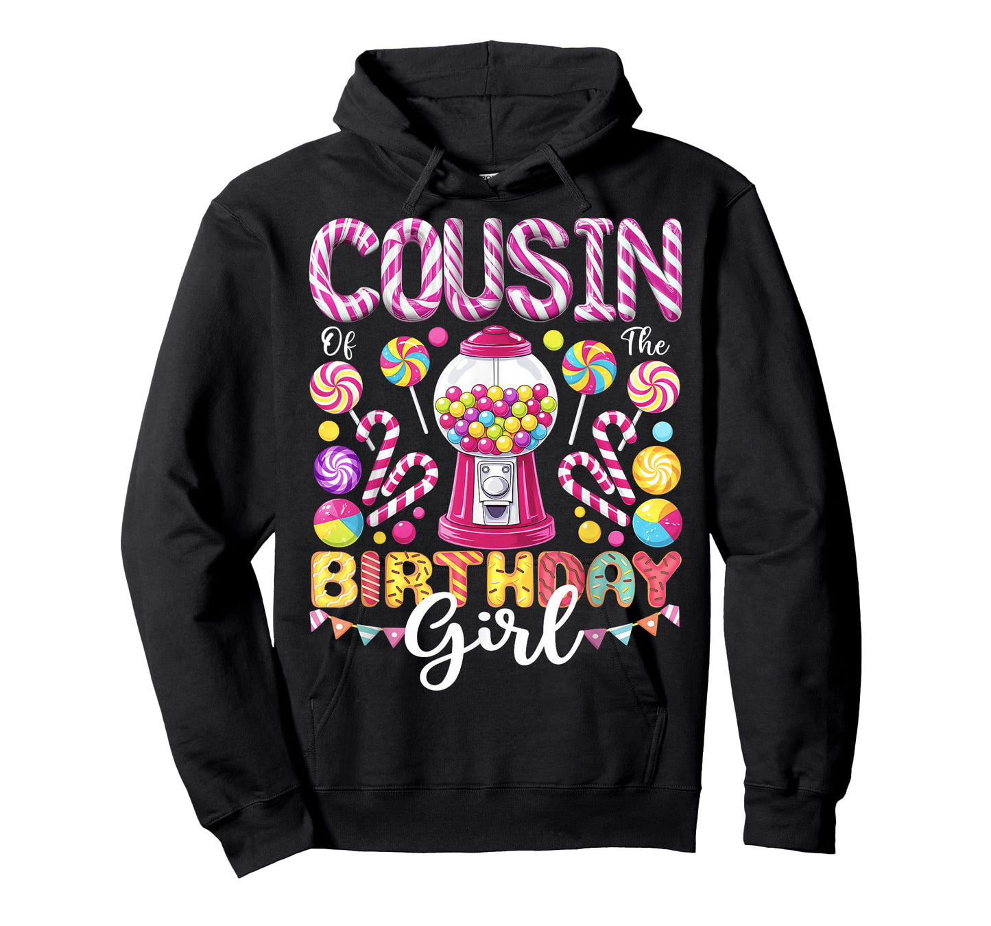 Cousin of The Birthday Girl Sweet Candy Birthday Girl Party T-Shirt