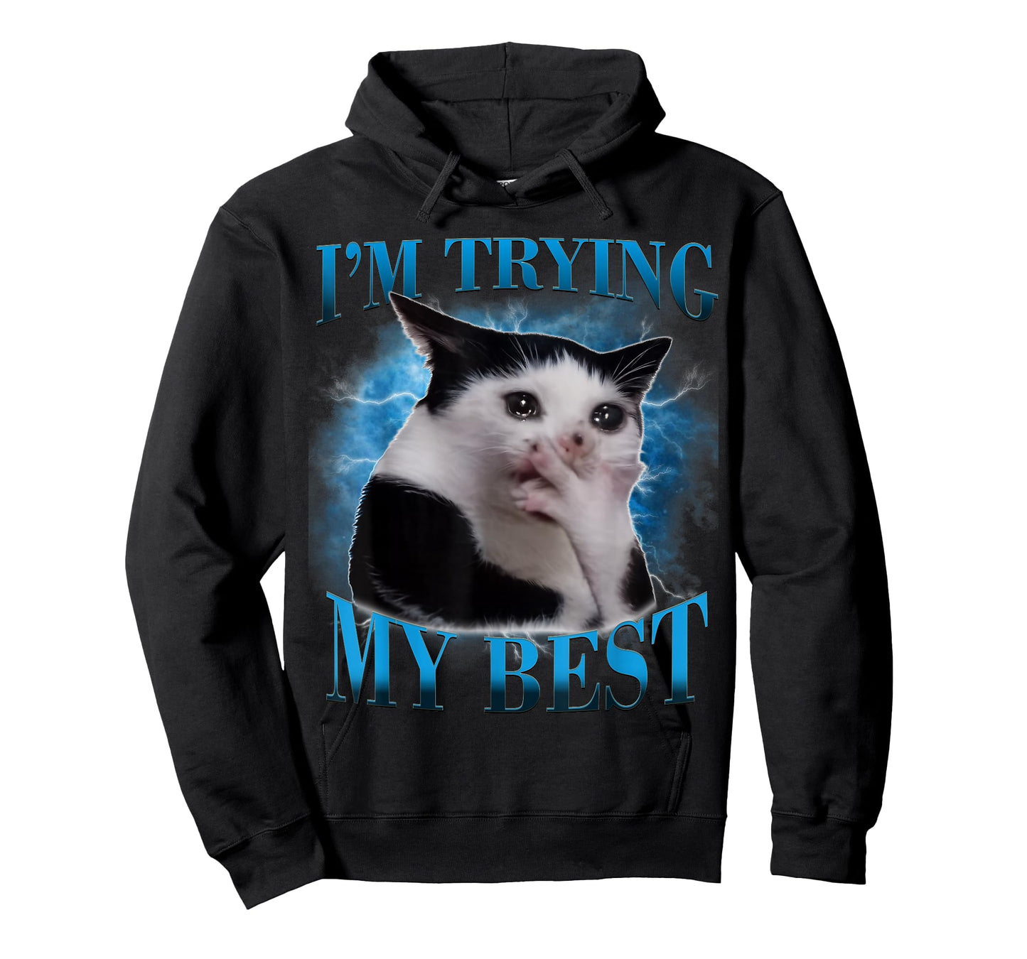 I'm Trying My Best Funny Crying Cat Meme Men Women T-Shirt