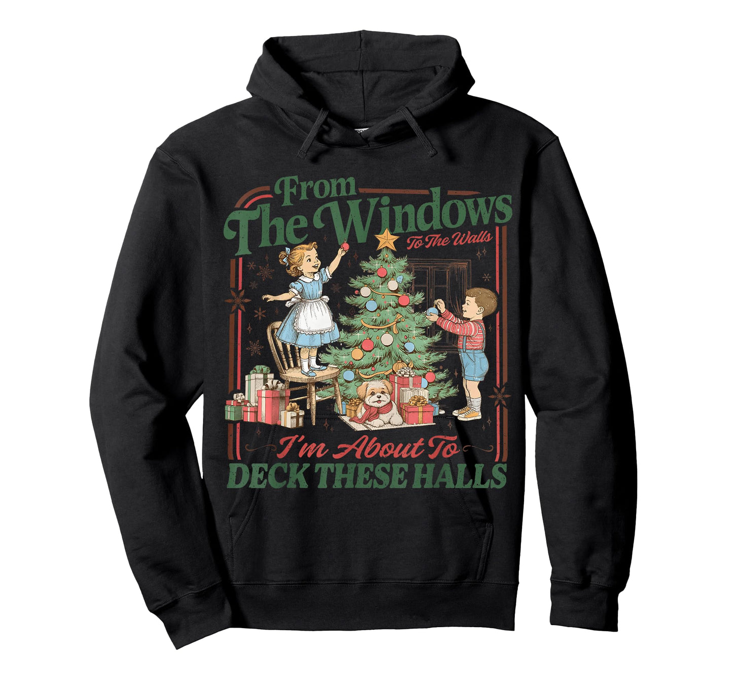 from The Windows to Walls I'm About Deck These Halls Xmas T-Shirt