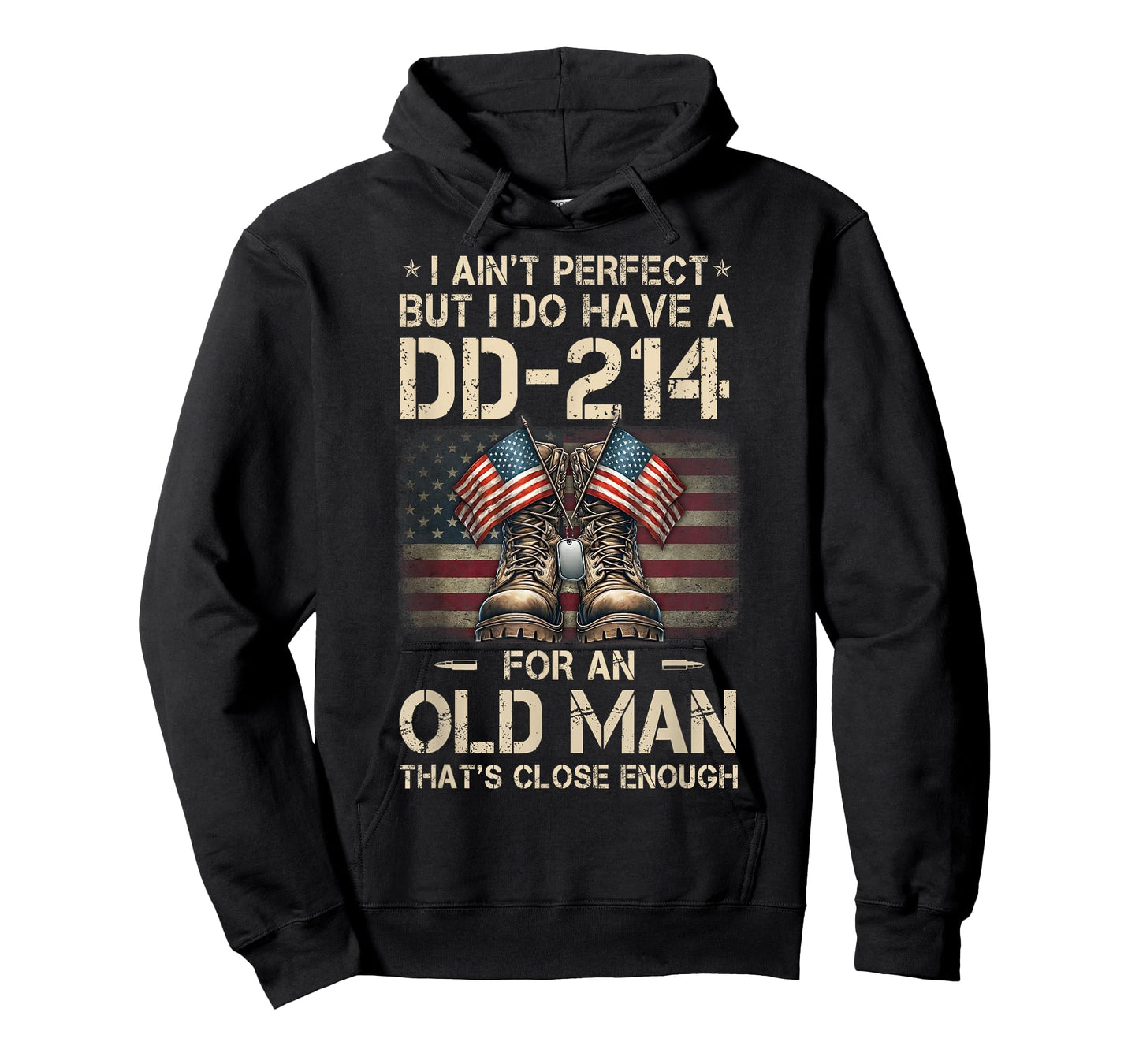 I Ain't Perfect But I Have A DD-214 for an Old Man Veteran T-Shirt