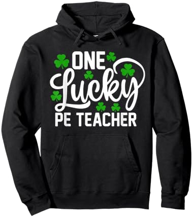 One Lucky PE Teacher Funny St Patrick's Day Shamrocks Hoodie - Hoodie | Black