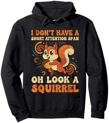 I Don't Have A Short Attention Span Oh Look A Squirrel ADHD Hoodie - Hoodie | Black