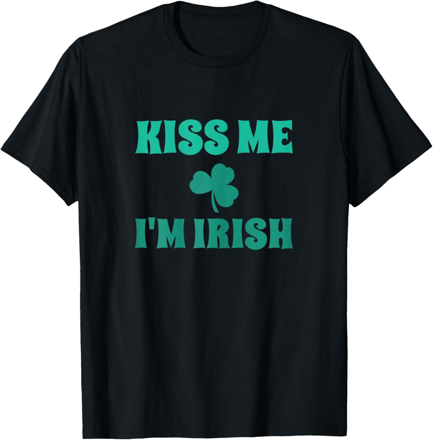 Kiss Me I’m Irish T-Shirt - T-Shirt | Black