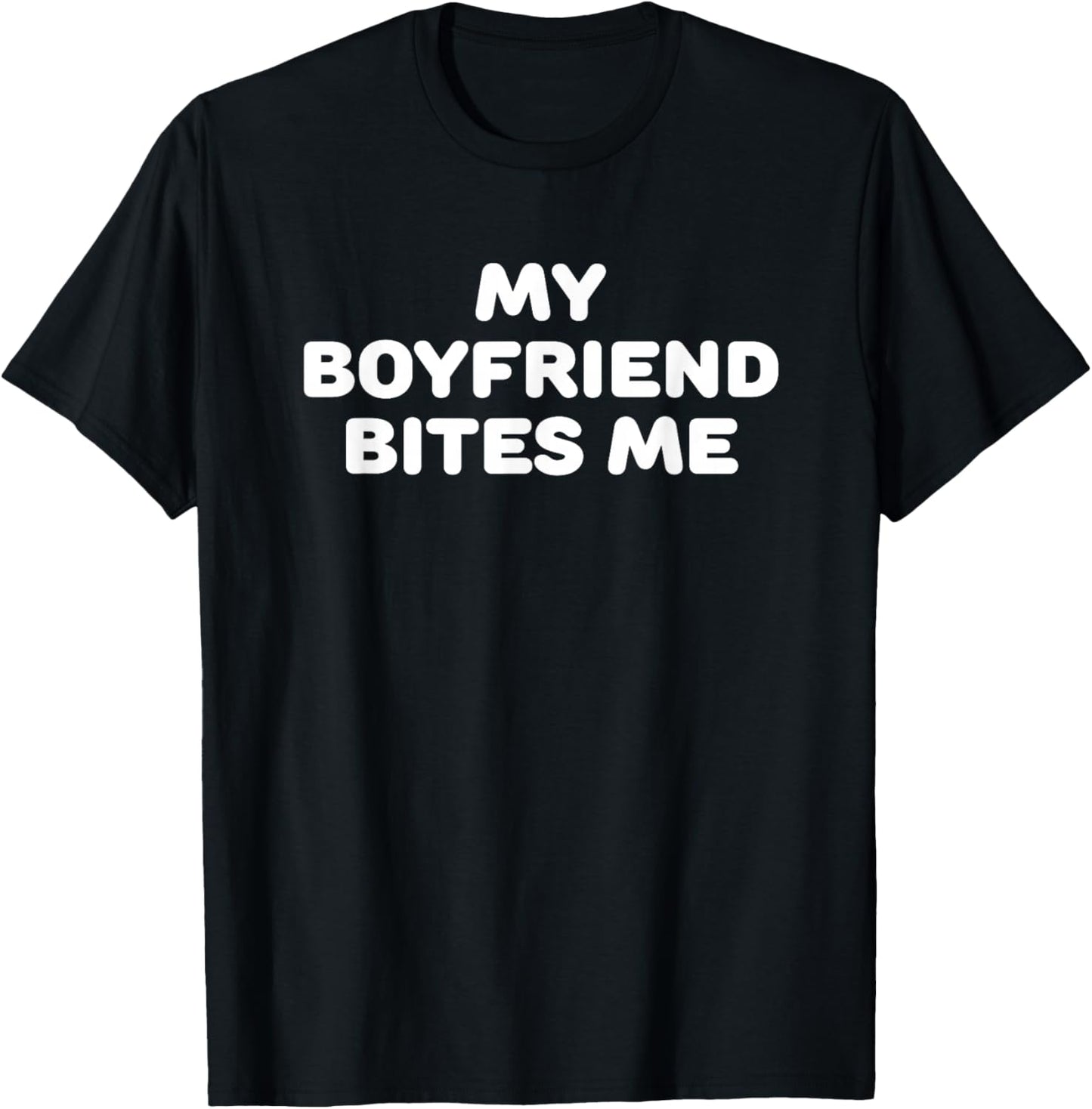 My Boyfriend Bites Me T-Shirt - T-Shirt | Black