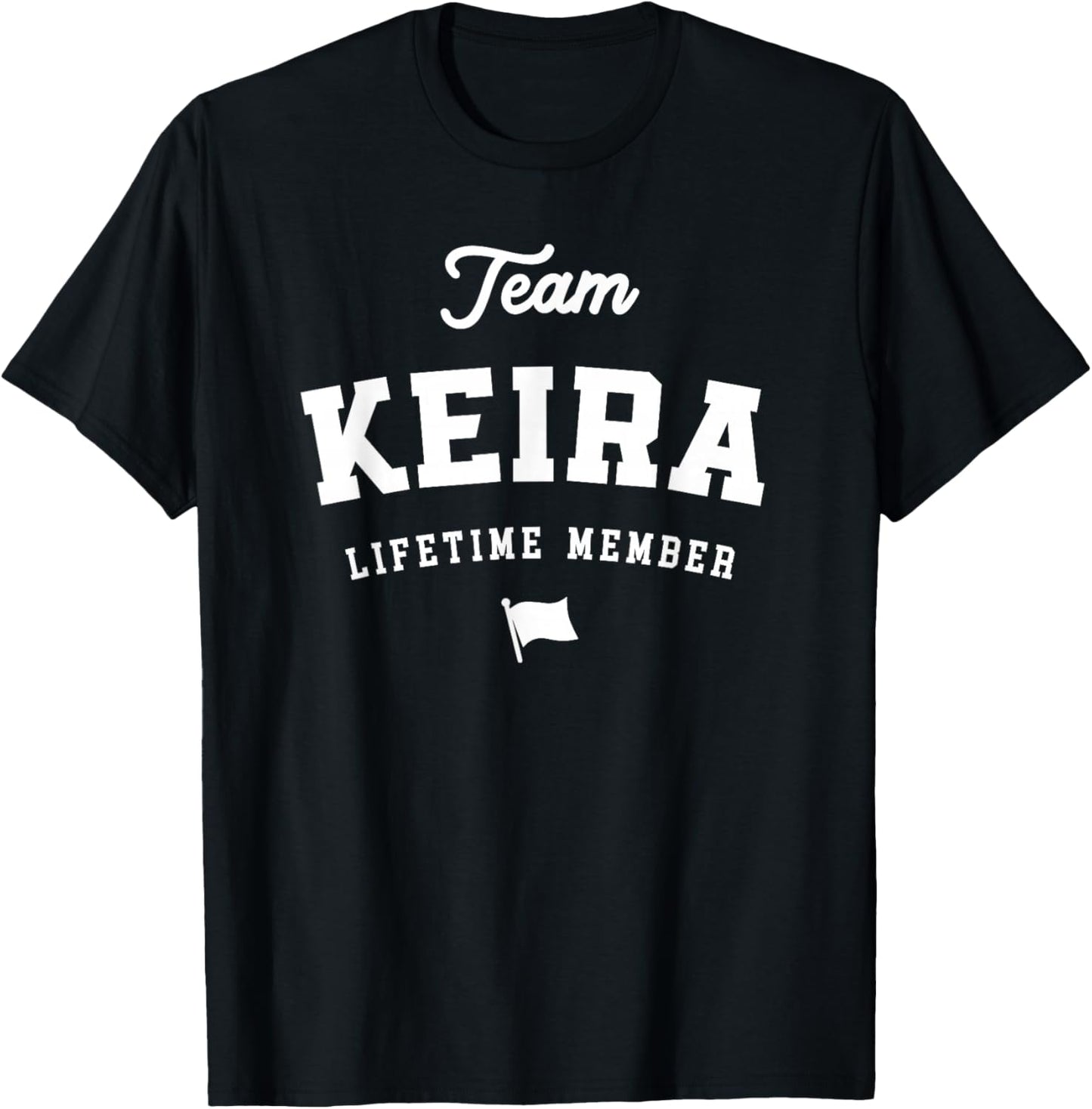 Team Keira Lifetime Member Funny Name Keira T-Shirt - T-Shirt | Black