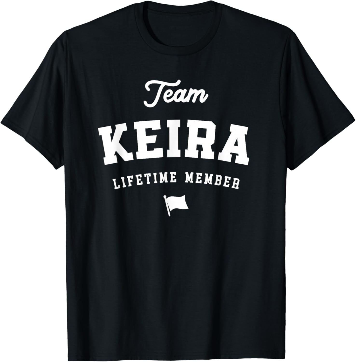 Team Keira Lifetime Member Funny Name Keira T-Shirt - T-Shirt | Black
