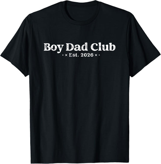 Boy-Dad Club Est 2026 Dad to Be First Time Fathers Day T-Shirt - T-Shirt | Black