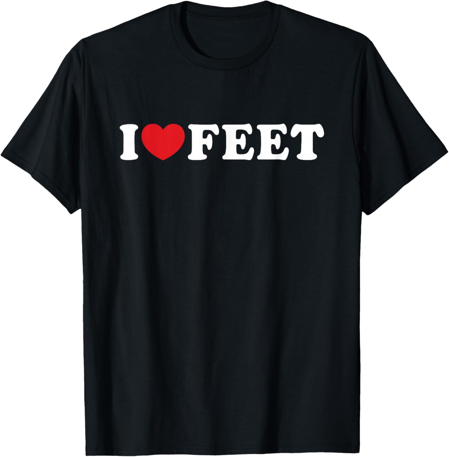 I Love Feet I Heart Feet T-Shirt - T-Shirt | Black