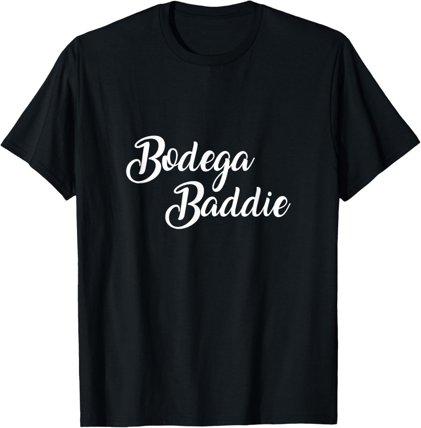 Bodega Baddie Funny Song Lyrics Latina Hispanic Hot Girl NY T-Shirt - T-Shirt | Black