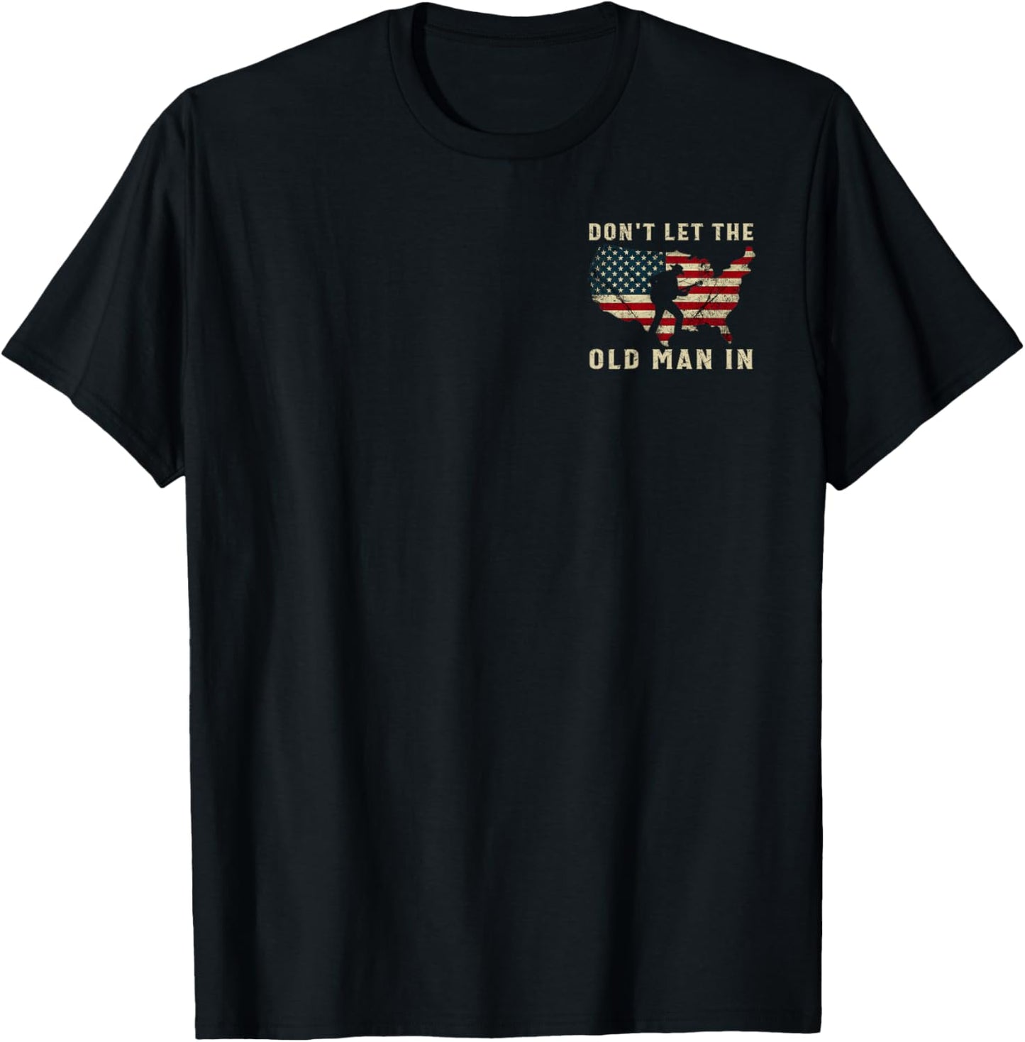 Don't Let The Old Man in Vintage American Flag 2 Side T-Shirt - T-Shirt | Black