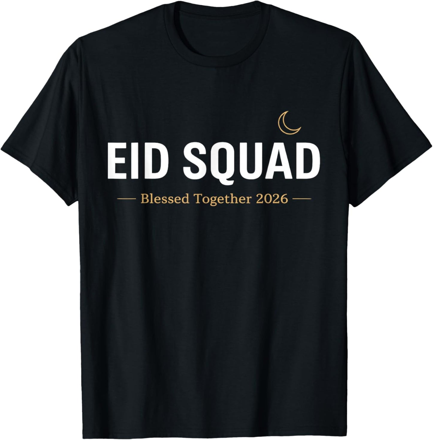 Eid Squad Blessed Together 2026 Family Matching Design T-Shirt - T-Shirt | Black