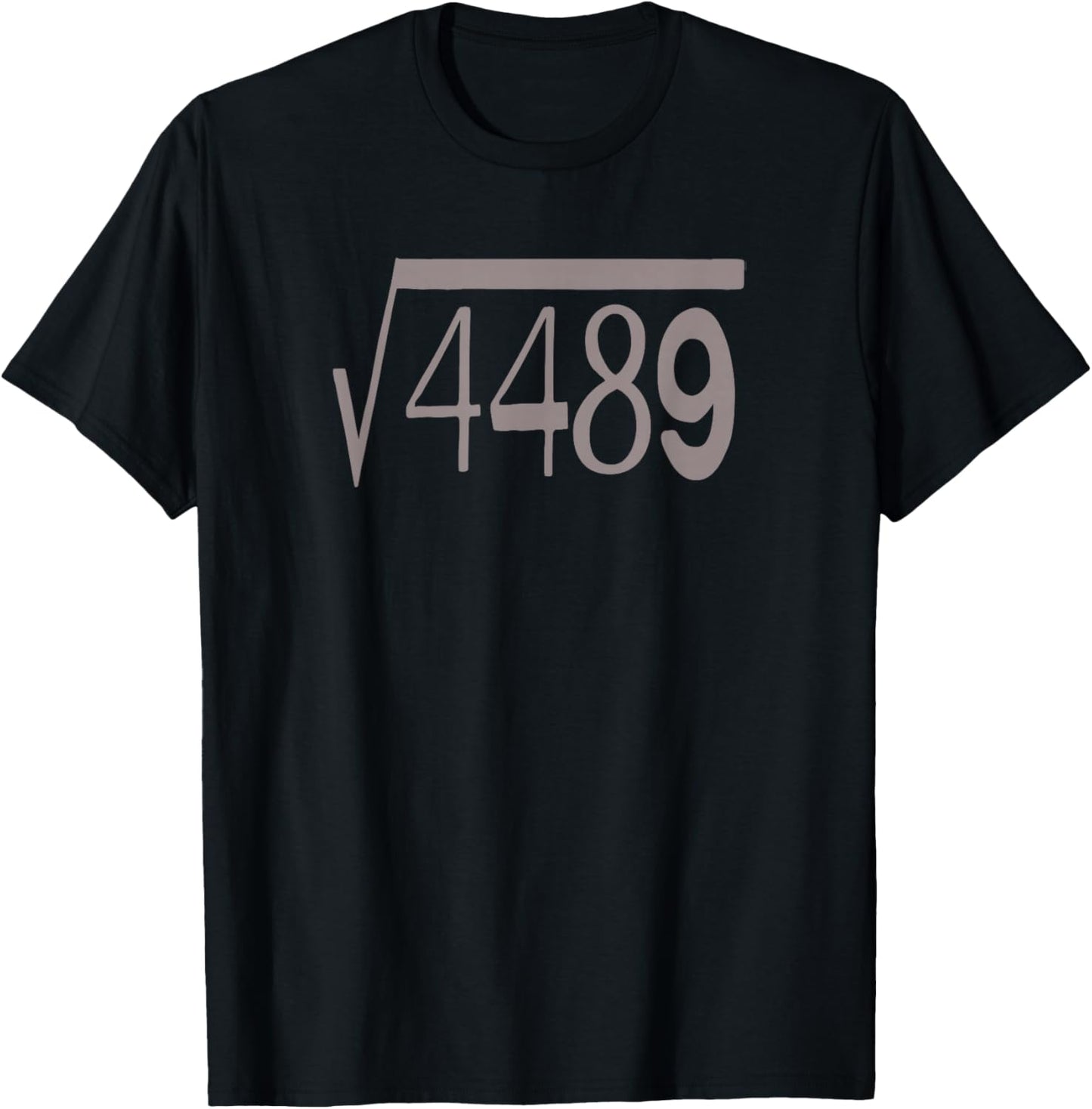 What's The Square Root of 4489? Six Seven! Math Joke T-Shirt - T-Shirt | Black