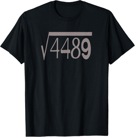 What's The Square Root of 4489? Six Seven! Math Joke T-Shirt - T-Shirt | Black