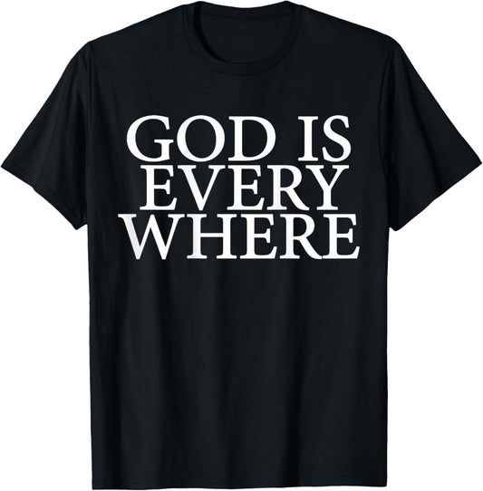 Back Print - God is Everywhere T-Shirt - T-Shirt | Black
