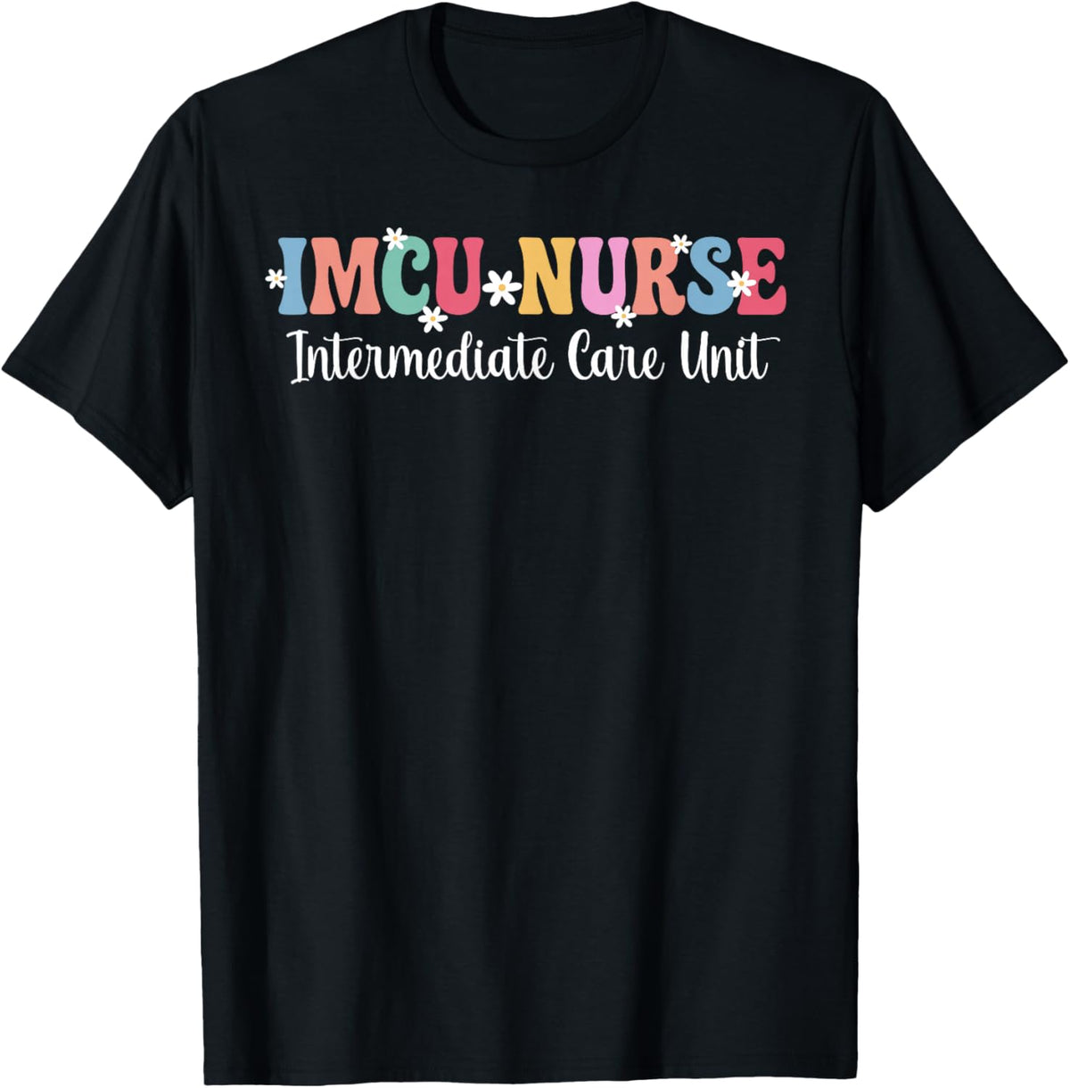 IMCU Nurse Intermediate Care Unit IMCU Nursing T-Shirt - T-Shirt | Black