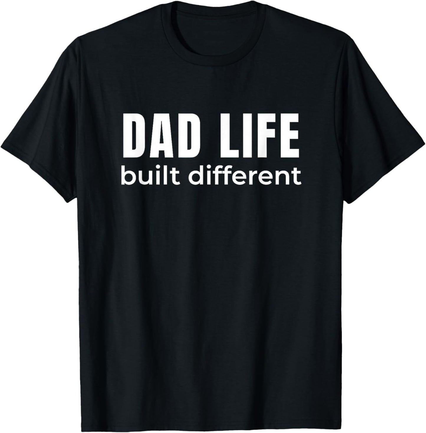 Dad Life Built Different – Modern Fatherhood Humor T-Shirt - T-Shirt | Black