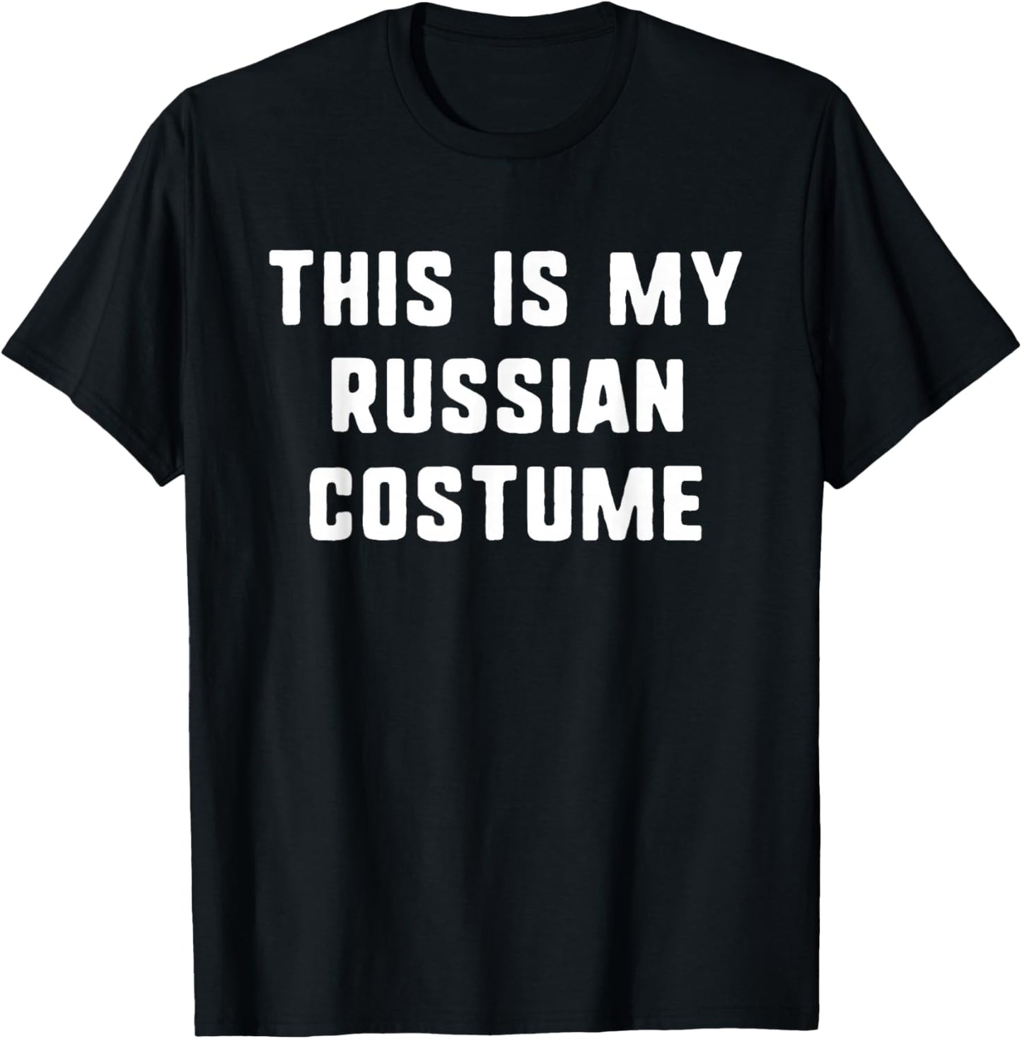 This is My Russian Costume Halloween Funny Easy Kids Adult T-Shirt - T-Shirt | Black
