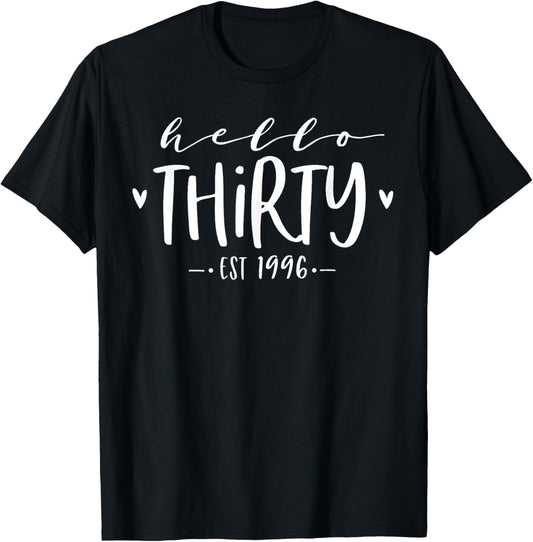 Hello Thirty Est 1996 30th Birthday Women 30-Year-Old T-Shirt - T-Shirt | Black